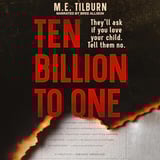 Ten Billion to One: A Dystopian Novella (The Outlier Chronicles, Book 1)