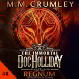 Regnum: Short Stories (The Immortal Doc Holliday Series)