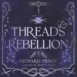 Threads of Rebellion: Thread Witch, Book 2