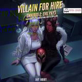 Villain for Hire Omnibus 2: Evil Pays: A Slice of Life Adventure