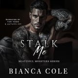 Stalk Me: A Dark Mafia Romance (Beautiful Monsters, Book 1)