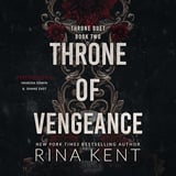 Throne of Vengeance: An Arranged Marriage Mafia Romance (Throne Duet, Book 2)