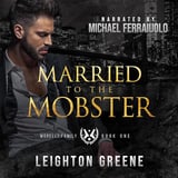 Married to the Mobster: Morelli Family (M/M Mafia Romantic Suspense, Book 1)