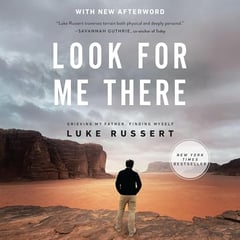 Look for Me There: Grieving My Father, Finding Myself
