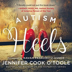 Autism in Heels: The Untold Story of a Female Life on the Spectrum