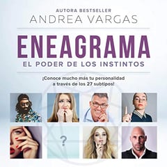 Eneagrama: el poder de los instintos [Enneagram: The Power of the Instincts]: ¡Conoce mucho más tu personalidad a través de los 27 subtipos!