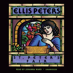 St. Peter's Fair: The Fourth Chronicle of Brother Cadfael