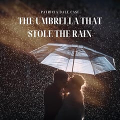 The Umbrella That Stole the Rain