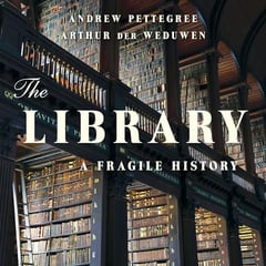 The Library: A Fragile History