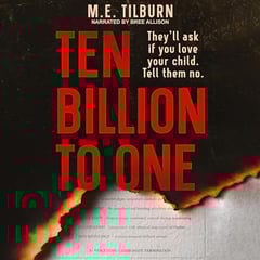Ten Billion to One: A Dystopian Novella (The Outlier Chronicles, Book 1)