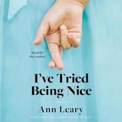 I've Tried Being Nice: (Among Other Things): Essays