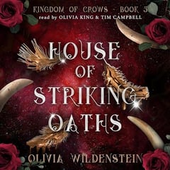 House of Striking Oaths: The Kingdom of Crows, Book 3