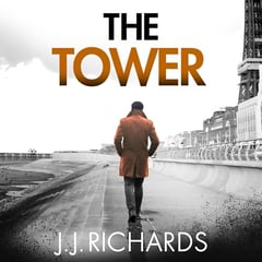 The Tower: A Lancashire Detective Mystery (DCI Walker Crime Thrillers, Book 3)