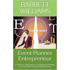 Event Planner Entrepreneur: A Step-by-Step Guide to Starting and Running a Successful Event Planning Business