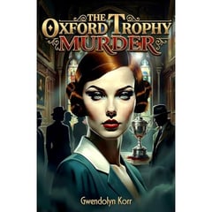 The Oxford Trophy Murder: A 1920s Historical Mystery | Female Amateur Sleuth