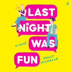 Last Night Was Fun: A Novel