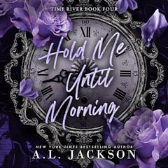 Hold Me Until Morning: Time River, Book 4