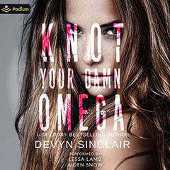 Knot Your Damn Omega: Slate City Omegaverse, standalone
