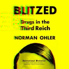 Blitzed: Drugs in the Third Reich
