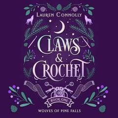 Claws & Crochet: Wolves of Pine Falls, Book 1