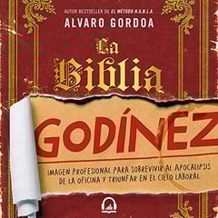 La Biblia Godinez [The Desk Jockey's Bible]