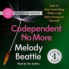 Codependent No More: How to Stop Controlling Others and Start Caring for Yourself