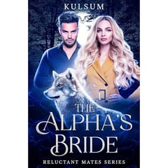 The Alpha's Bride: Rejected Mate Secret Baby Second Chance Paranormal Werewolf Romance (Rejected Mate and Secret Baby)