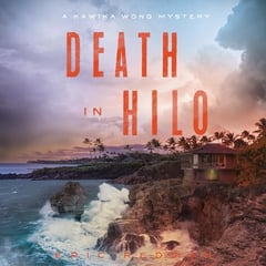 Death in Hilo: Kawika Wong Mystery, Book 2