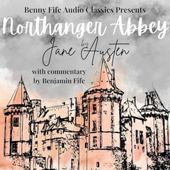 Northanger Abbey (Annotated): With Commentary by Benjamin Fife