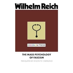 The Mass Psychology of Fascism