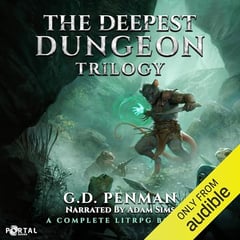 The Deepest Dungeon Trilogy: A Complete LitRPG Boxset