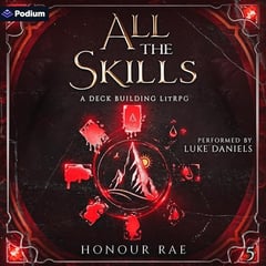 All the Skills: A Deck-Building LitRPG: All the Skills, Book 1