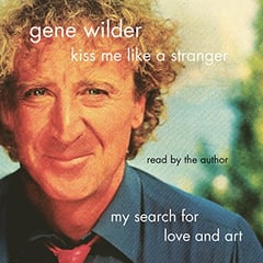 Kiss Me Like A Stranger: My Search for Love and Art