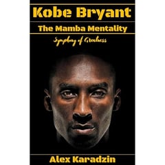 Kobe Bryant & The Mamba Mentality: Symphony of Greatness