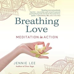 Breathing Love: Meditation in Action