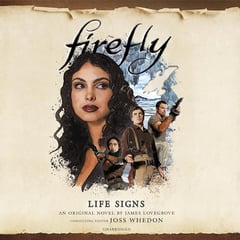 Firefly: Life Signs: The Firefly Series, Book 5