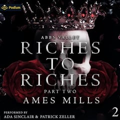Riches to Riches: Part Two: Abbs Valley, Book 2