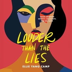 Louder than the Lies: Asian American Identity, Solidarity, and Self-Love