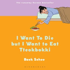 I Want to Die but I Want to Eat Tteokbokki