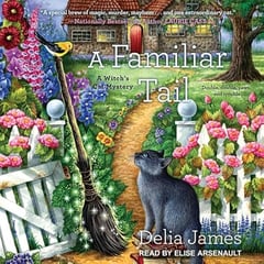 A Familiar Tail: Witch’s Cat Mystery Series, Book 1