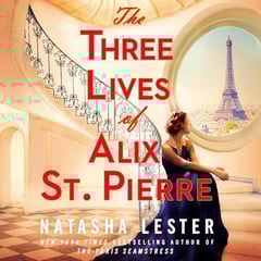 The Three Lives of Alix St. Pierre
