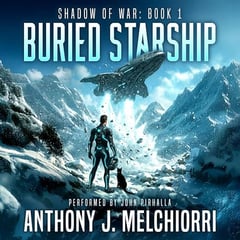 Buried Starship: Shadow of War, Book 1