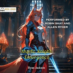 Mystic Knight: Emergence: (The Mystic Knight Book 1)
