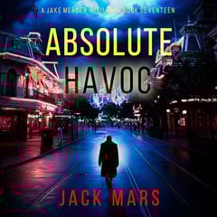 Absolute Havoc: A Jake Mercer Political Thriller, Book Seventeen