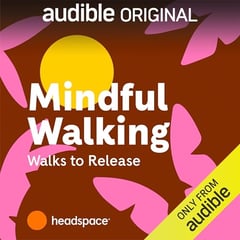 Mindful Walking with Headspace: Walks to Release