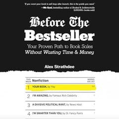 Before the Bestseller: Your Proven Path to Book Sales Without Wasting Time & Money