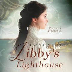 Libby's Lighthouse: Love at a Lighthouse, Book 1