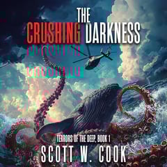 The Crushing Darkness: A Deep Sea Horror Thriller