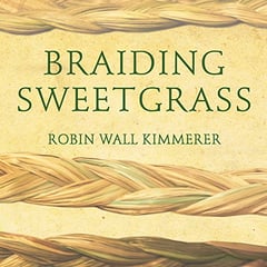 Braiding Sweetgrass for Young Adults: Indigenous Wisdom, Scientific Knowledge, and the Teachings of Plants