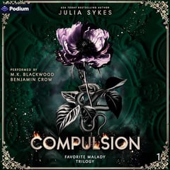 Compulsion: Favorite Malady Trilogy, Book 1